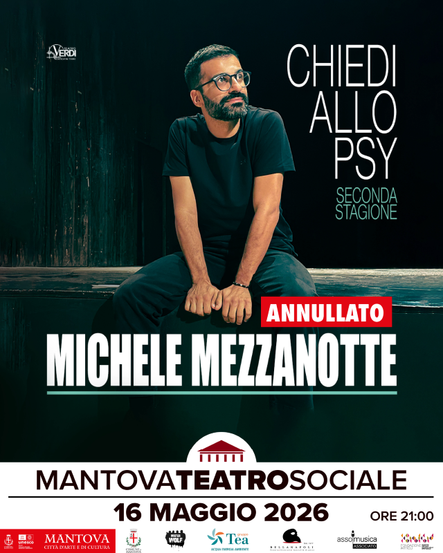 Featured image for “Lo spettacolo di Michele Mezzanotte “Chiedi allo Psy”, in programma il 16 maggio 2026 presso il Teatro Sociale di Mantova, è annullato”