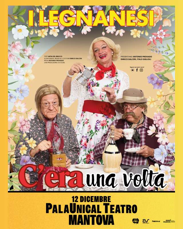 Featured image for “Palaunical: a Mantova il 12 dicembre I Legnanesi con il loro ultimo spettacolo “C’era una volta””
